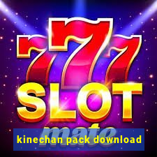 kinechan pack download